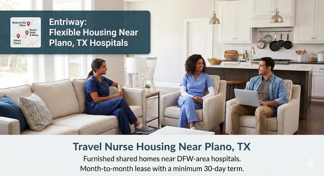 Travel nurse housing near Plano, TX — furnished shared homes near DFW hospitals